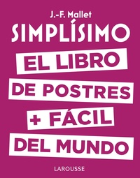 SIMPLÍSIMO. EL LIBRO DE POSTRES + FACIL DEL MUNDO