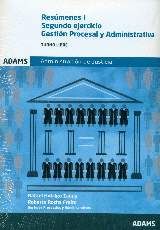 RESUMENES I Y II. SEGUNDO EJERCICIO. GESTION PROCESAL Y ADMINISTRATIVA TURNO LIBRE