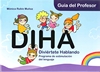 DIHA. DIVIÉRTETE HABLANDO. PROGRAMA DE ESTIMULACIÓN DEL LENGUAJE. GUIA DEL PROFESOR.