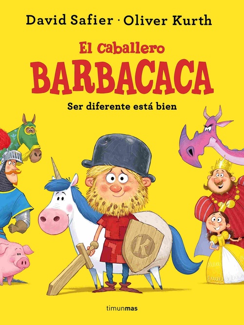 EL CABALLERO BARBACACA. SER DIFERENTE ESTÁ BIEN