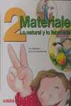 DOS MATERIALES LO NATURAL Y LO FABRICADO