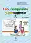 LEO, COMPRENDO Y ME EXPRESO, 3 (9 - 10 AÑOS)