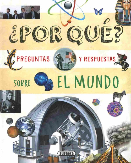 PREGUNTAS Y RESPUESTAS SOBRE EL MUNDO. ¿POR QUÉ?