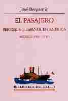 PASAJERO: PEREGRINO ESPAÑOL EN AMERICA, EL