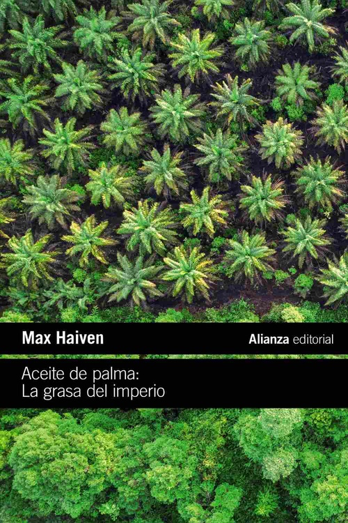 ACEITE DE PALMA: LA GRASA DEL IMPERIO