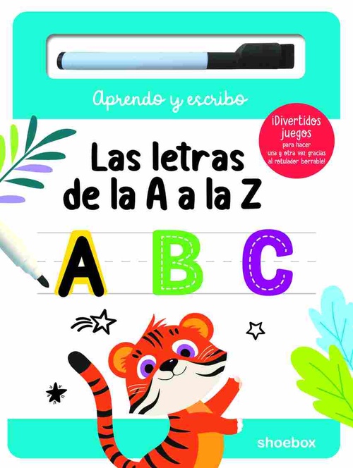 LAS LETRAS DE LA A A LA Z. APRENDO Y ESCRIBO