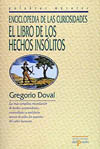 LIBRO DE LOS HECHOS INSOLITOS, EL . ENCICLOPEDIA DE LAS CURIOSIDADES