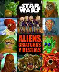 STAR WARS. CUENTO. ALIENS, CRIATURAS Y BESTIAS