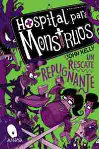2. UN RESCATE REPUGNANTE. HOSPITAL PARA MONSTRUOS