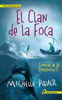 EL CLAN DE LA FOCA . CRONICAS DE LA PREHISTORIA II