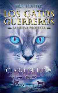 CLARO DE LUNA (S) (GATOSGUERREROS: LA NUEVA PROFECÍA II)