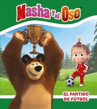 EL PARTIDO DE FÚTBOL. MASHA Y EL OSO
