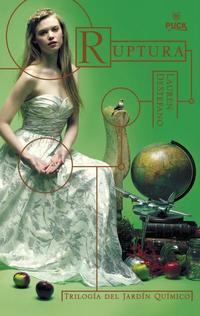 RUPTURA. TRILOGÍA DEL JARDIN QUÍMICO