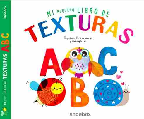 A B C. MI PEQUEÑO LIBRO DE TEXTURAS