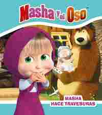 MASHA HACE TRAVESURAS