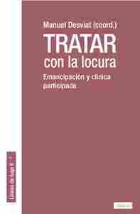 TRATAR CON LA LOCURA. EMANCIPACIÓN Y CLÍNICA PARTICIPADA
