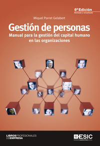 GESTIÓN DE PERSONAS. MANUAL PARA LA GESTIÓN DEL CAPITAL HUMANO EN LAS ORGANIZACIONES
