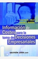 INFORMACION DE COSTES PARA LA TOMA DE DECISIONES EMPRESARIALES