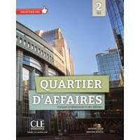 2. QUARTIER DŽ AFFAIRES: LIVRE DE LŽÉTUDIANT (+ DVD-ROM) FRANÇAIS PROFESSIONNEL ET DES AFFAIRES