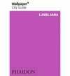 WALLPAPER CITY GUIDES LJUBLJANA 2014