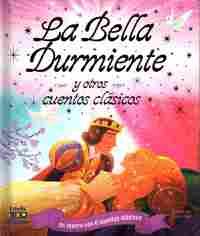 BELLA DURMIENTE Y OTROS CUENTOS CLASICOS