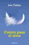 ¿ CUANTO PESA EL ALMA ?