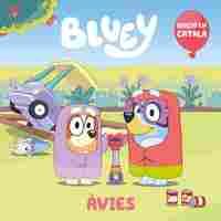 BLUEY. AVIES (EDICIO EN CATALA)