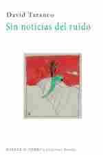 SIN NOTICIAS DEL RUIDO
