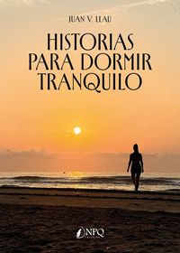 HISTORIAS PARA DORMIR TRANQUILO