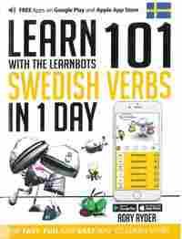 LEARN 101 SWEDISH VERBS IN 1 DAY