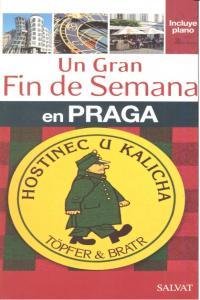 UN GRAN FIN DE SEMANA EN PRAGA