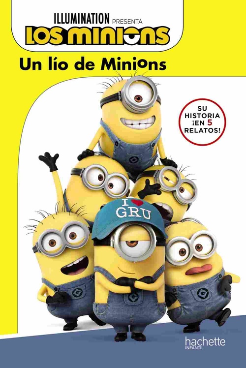 UN LÍO DE MINIONS. LOS MINIONS