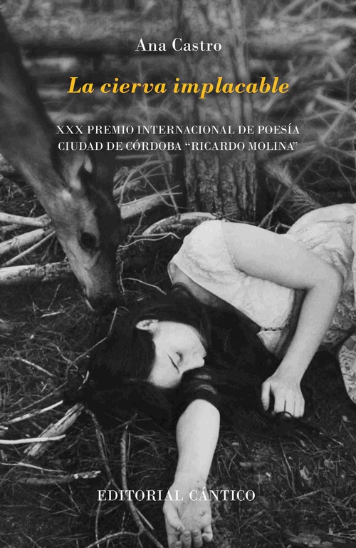 LA CIERVA IMPLACABLE. XXX PREMIO INTERNACIONAL DE POESÍA CIUDAD DE CÓRDOBA