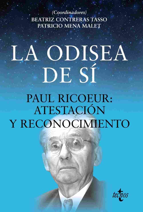 LA ODISEA DE SÍ. PAUL RICOEUR: ATESTACIÓN Y RECONOCIMIENTO