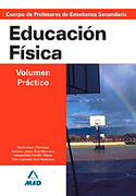 EDUCACIÓN FÍSICA: VOLUMEN PRÁCTICO. PROFESORES SECUNDARIA