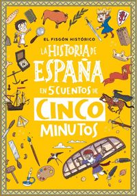 LA HISTORIA DE ESPAÑA EN 5 CUENTOS DE CINCO MINUTOS