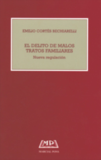 DELITO DE MALOS TRATOS FAMILIARES: NUEVA REGULACION