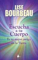 ESCUCHA A TU CUERPO. ES TU MEJOR AMIGO EN LA TIERRA