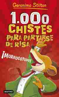 1.000 CHISTES PARA PARTIRSE DE RISA. GERONIMO STILTON
