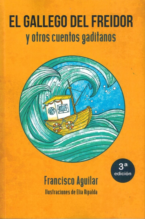 EL GALLEGO DEL FREIDOR Y OTROS CUENTOS GADITANOS