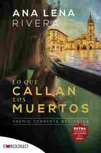 LO QUE CALLAN LOS MUERTOS. UNA NOVELA DE MISTERIO AMBIENTADA EN OVIEDO Y PROTAGONIZADA POR UNA INVES