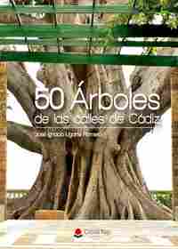 50 ARBOLES DE LAS CALLES DE CADIZ