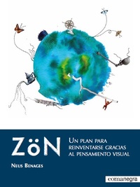 ZÖN. UN PLAN PARA REINVENTARSE GRACIAS AL PENSAMIENTO VISUAL