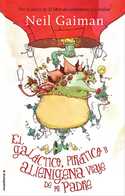 EL GALÁCTICO, PIRÁCTICO Y ALIENÍGENA VIAJE DE MI PADRE