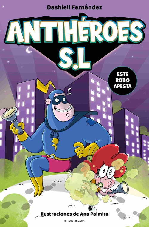 ESTE ROBO APESTA. ANTIHÉROES S.L., 2