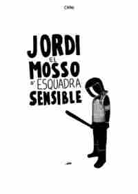 JORDI EL MOSSO DŽESQUADRA SENSIBLE
