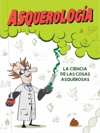 ASQUEROLOGIA. LAS CIENCIAS DE LAS COSAS AQUEROSAS