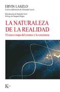 LA NATURALEZA DE LA REALIDAD. EL NUEVO MAPA DEL COSMO Y LA CONCIENCIA