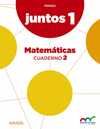 APRENDER ES CRECER JUNTOS 1.º CUADERNO DE MATEMÁTICAS 2.
