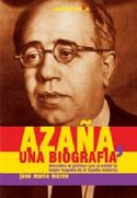 AZAÑA, UNA BIOGRAFIA